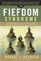 The Fiefdom Syndrome: The Turf Battles That Undermine Careers and Companies - And How to Overcome Them